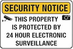 This Property is Protected by 24 Hour Electronic Surveillance Sign - 8