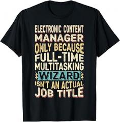 Manager Art Detuli Wizard Job Title Quote - Funny Electronic Content Manager T-Shirt