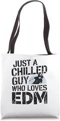 Logiamerch Funny Just a Chillded Guy Who Loves EDM, Electronic dance Music Tote Bag