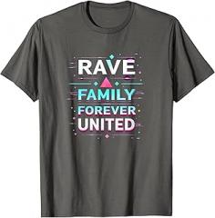 Mademark Rave Family Forever United Electronic Music Design T-Shirt