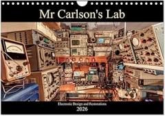 Mr Carlson's Lab Electronic Design and Restorations (Wall Calendar 2026 DIN A4 Landscape), CALVENDO 12 Month Wall Calendar
