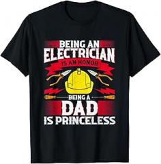 Cute Electrician Dad Repairman Apparel Electrician Dad Electronics Technician Electrical Wireman T-Shirt