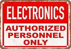 Metal Sign - ELECTRONICS Authorized Personnel Only - Vintage Rusty Look