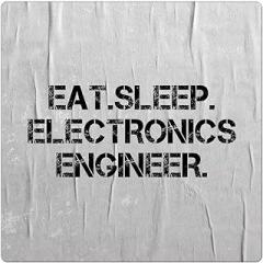 Makoroni - EAT SLEEP EAT SLEEP ELECTRONICS ENGINEER 4